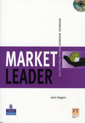 Market Leader Advanced Practice File Book and CD Pack New Edition (John Rogers) (EN)