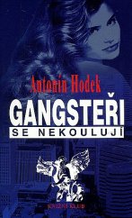 Gangsteři se nekoulují (Antonín Hodek)
