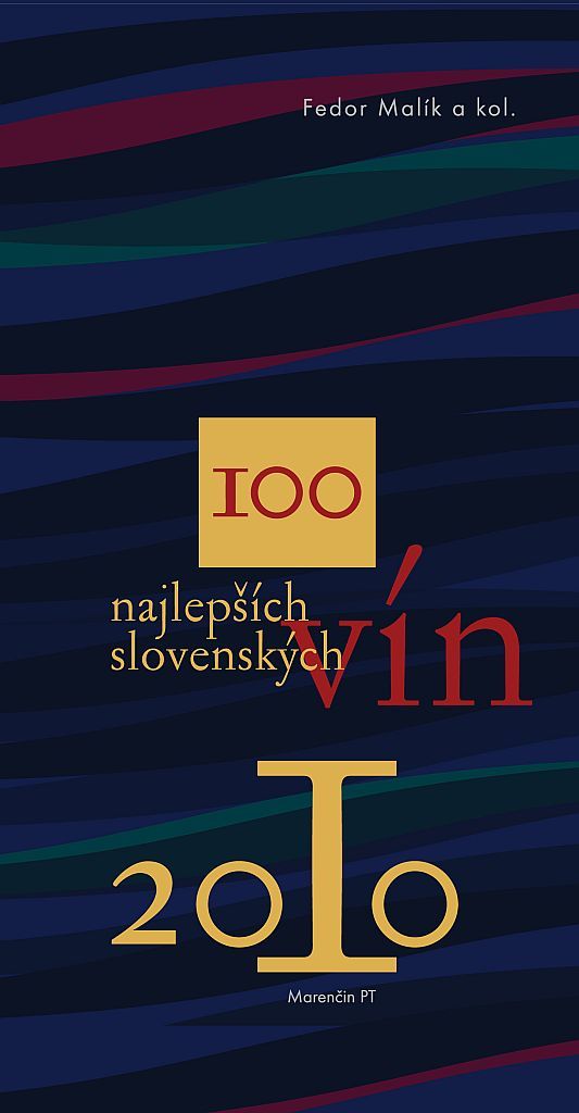 100 najlepších slovenských vín 2010 - Fedor Malík