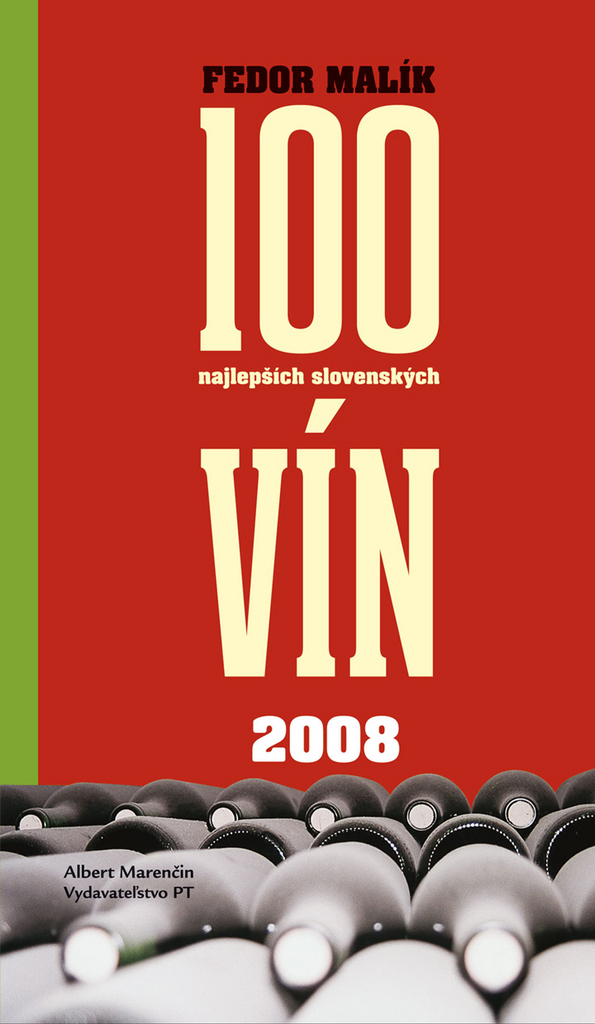 100 najlepších slovenských vín 2008 (Fedor Malík)